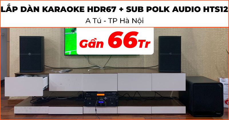 Lắp đặt Dàn Karaoke Cao Cấp HDR67 kết hợp Sub Polk Audio HTS12 trị giá gần 66 triệu đồng cho anh Tú ở Mộ Lao, Hà Đông, Hà Nội (Wharfedale WH10NEO, Polk Audio HTS12, JKAudio X6000 Plus, H2600, B9)