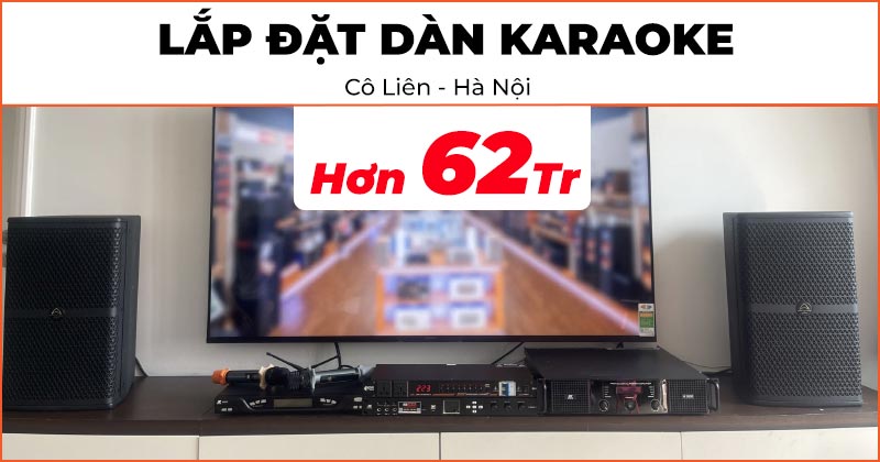 Lắp đặt bộ dàn karaoke cực hay trị giá hơn 62 triệu đồng cho cô Liên ở Hai Bà Trưng, Hà Nội (Wharfedale WH10 NEO, Paramax 1000, JKAudio H2600, JKaudio K800, JKaudio X6000 Plus, KIWI S803A)
