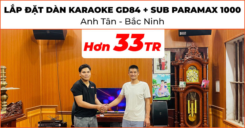 Lắp đặt dàn karaoke GD84 kết hợp Paramax SUB 1000 cực hay trị giá hơn 33 triệu đồng cho anh Tân ở Bắc Ninh (Neko NX12, JKAudio H2600, NEKO DK1000, JKAudio B3 Plus, Paramax SUB 1000)