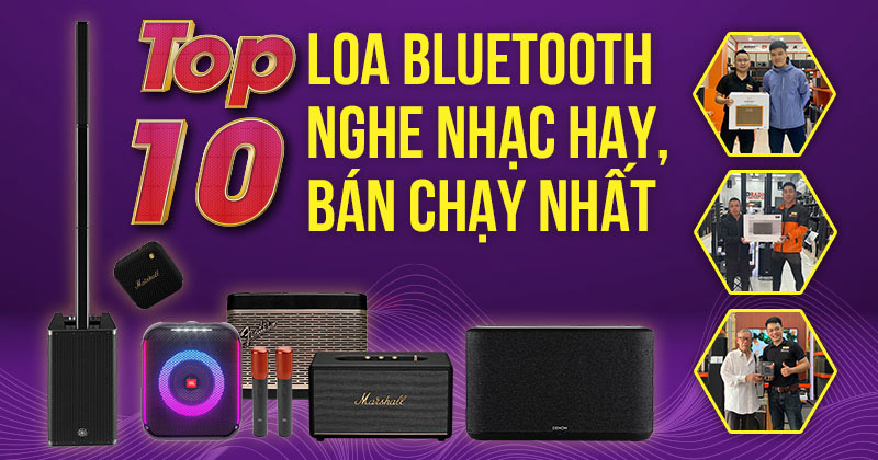Top 10 Loa Bluetooth Nghe Nhạc Hay Bán Chạy Nhất Hiện Nay (New 2024)