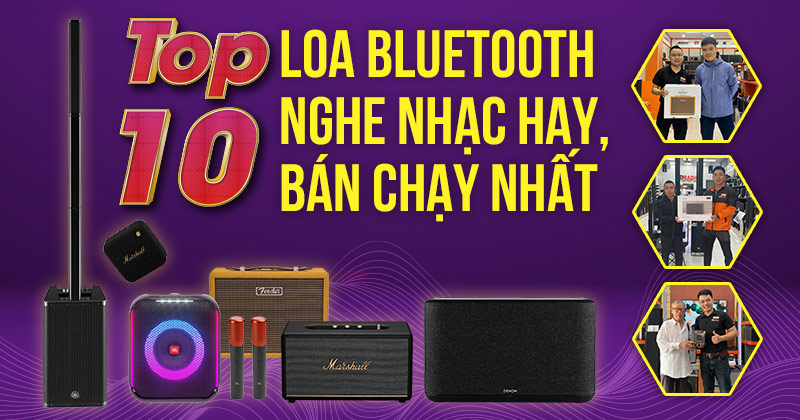 Top 10 Loa Bluetooth Nghe Nhạc Hay Bán Chạy Nhất Hiện Nay (New 2024)
