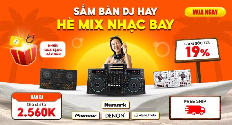 Big Sale Bàn DJ Chất Lượng <br> Giảm Tới 19%