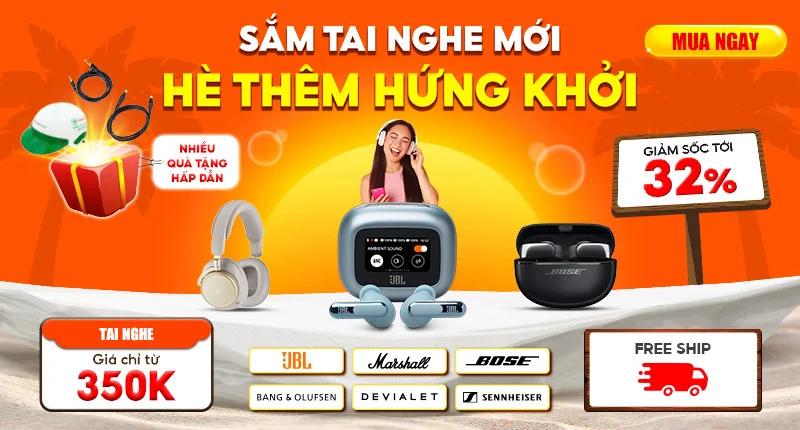 Big Sale Tai Nghe Chính Hãng <br> Giá Giảm Tới 32%
