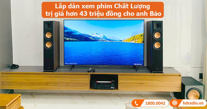 Lắp dàn xem phim Chất Lượng trị giá hơn 43 triệu đồng cho anh Bảo ở Thủ Đức, Hồ Chí Minh (Klipsch RP-6000F, R120SW, Denon AVR X2700H)