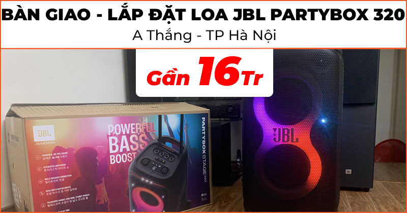 Bàn giao - Lắp đặt Loa JBL Partybox 320 Mới nhất trị giá gần 16 triệu đồng cho anh Thắng ở phường Bạch Mai, quận Hai Bà Trưng, Hà Nội