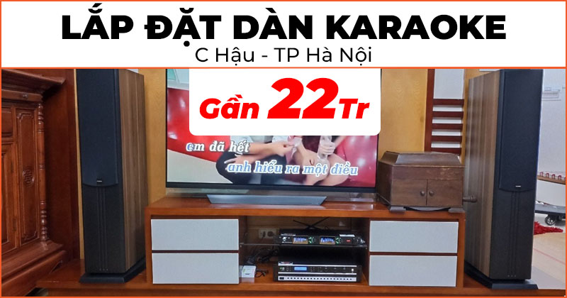 Lắp đặt Dàn karaoke cực hay trị giá gần 22 triệu đồng cho chị Hậu ở Yên Hoà, Cầu Giấy, Hà Nội (Paramax D88 Limited, Kiwi PD 80