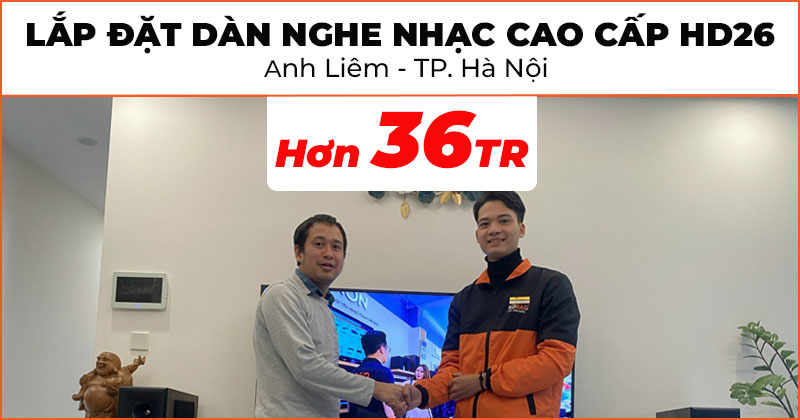 Lắp Dàn nghe nhạc cao cấp HD26 trị giá hơn 36 triệu đồng cho anh Liêm ở Quận Bắc Từ Liêm, Hà N�