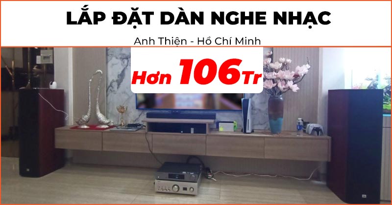 Lắp đặt Dàn nghe nhạc cao cấp trị giá hơn 106 triệu đồng cho anh Thiện ở Quận Bình Tân, TP. Hồ Chí Minh (JBL Studio 698, Denon PMA-1700NE, Cambridge Audio CXN V2)