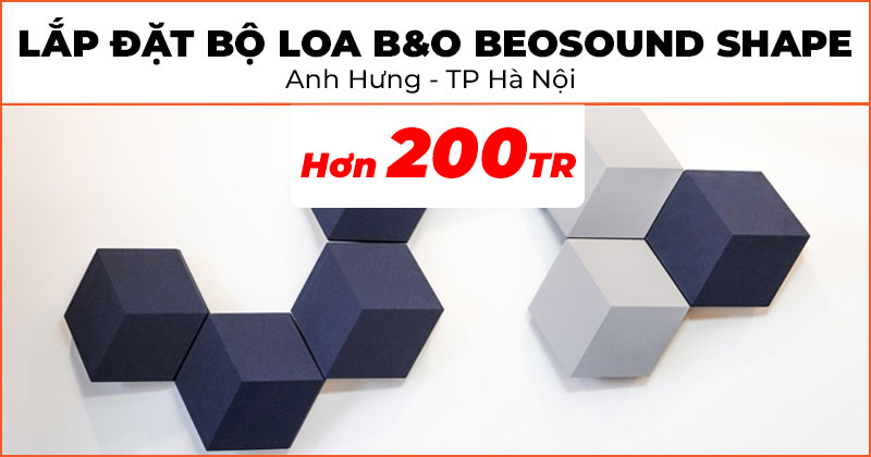 Lắp đặt Bộ Loa B&O BeoSound Shape cao cấp hơn 200 triệu đồng cho anh Hưng ở quận Hai Bà Trưng, Hà Nội