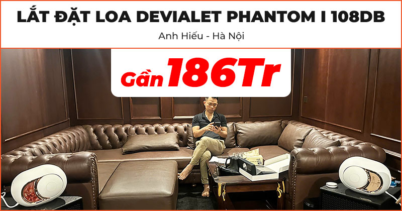 Cặp Loa DEVIALET Phantom I 108DB tại nhà anh Hiếu