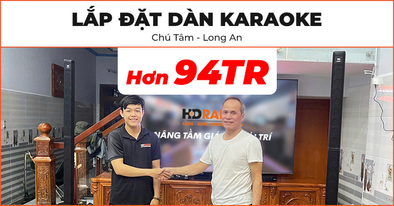 Lắp đặt dàn karaoke cao cấp trị giá hơn 94 triệu đồng cho chú Tâm ở Long An