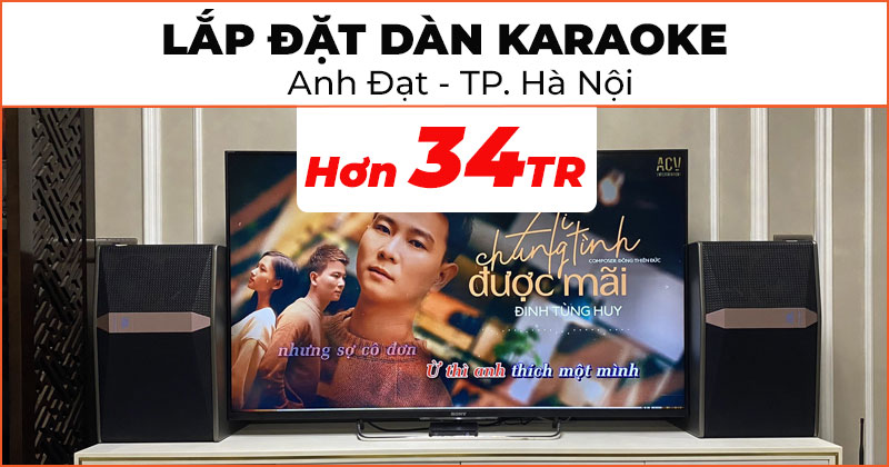 Lắp đặt dàn karaoke chất lượng trị giá hơn 34 triệu đồng cho anh Đạt ở Quận Thanh Xuân, Hà Nội (JBL Ki510, Kiwi PD8000, Sub JBL STAGE A120P, VinaKTV S600X Max)