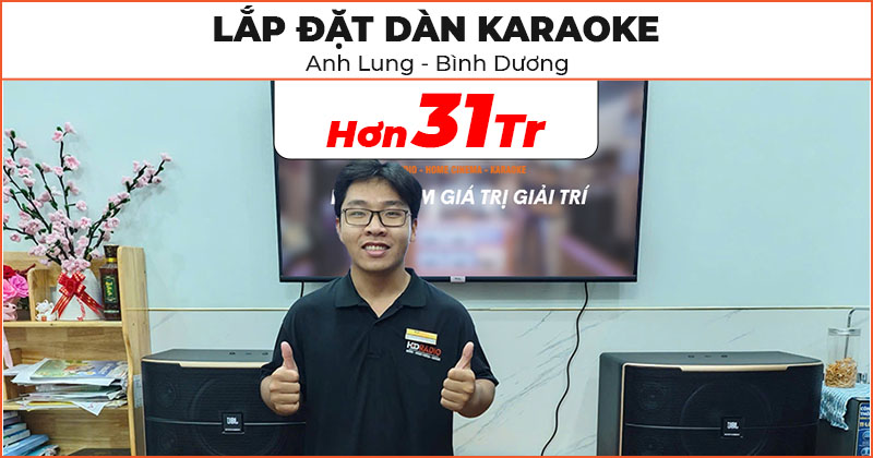 Lắp đặt dàn karaoke cực chất trị giá hơn 31 triệu đồng cho anh Lung ở Thành Phố Dĩ An, Bình Dương
