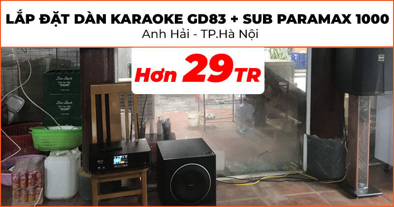 Lắp đặt Dàn Karaoke GD83 kết hợp Sub Paramax 1000 trị giá hơn 29 triệu đồng cho anh Hải ở Huyện Sóc Sơn, Hà Nội (Neko NX12, Neko AK3500, Paramax 1000, Chân Loa Gỗ 80cm)