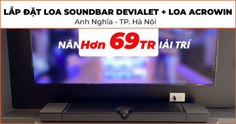 Lắp đặt Hệ thống loa nghe nhạc và hát Karaoke cao cấp trị giá hơn 69 triệu đồng cho anh Nghĩa ở Quận hoàng Mai, Hà Nội (Devialet Dione, Acrowin SA810)