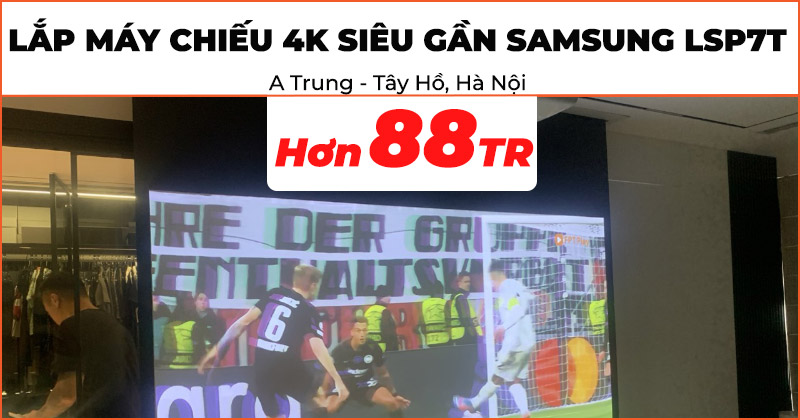 Lắp đặt máy chiếu 4K siêu gần Samsung LSP7T trị giá hơn 88 triệu đồng cho anh Trung ở Tây Hồ, Hà Nội