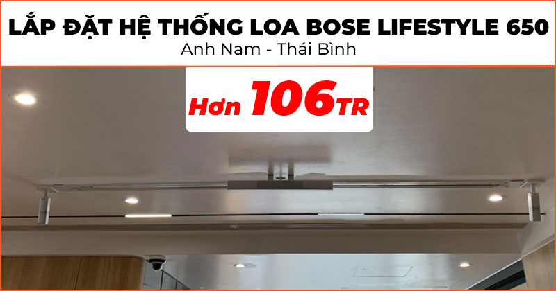 Lắp đặt thành công hệ thống loa Bose Lifestyle 650 trị giá hơn 106 triệu đồng cho anh Nam ở Thái Bình (Bose Lifestyle 650, Giá treo trung tâm và Giá đỡ gắn trần Bose OmniJewel)