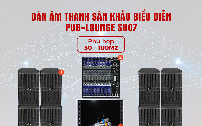 Dàn âm thanh sân khấu biểu diễn PUB-LOUNGE SK07