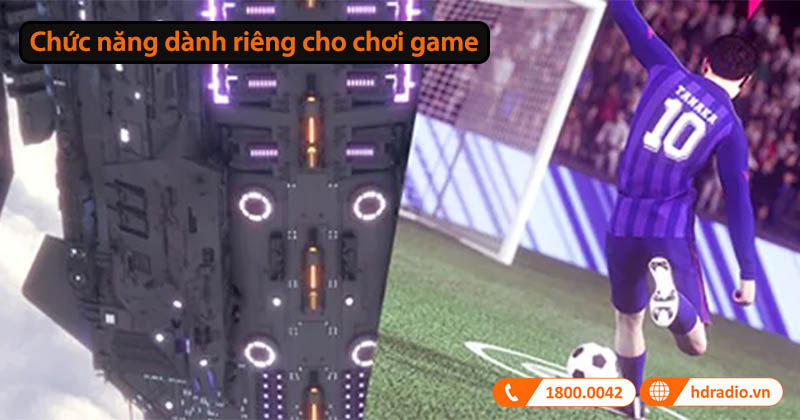 Chức năng dành riêng cho chơi game