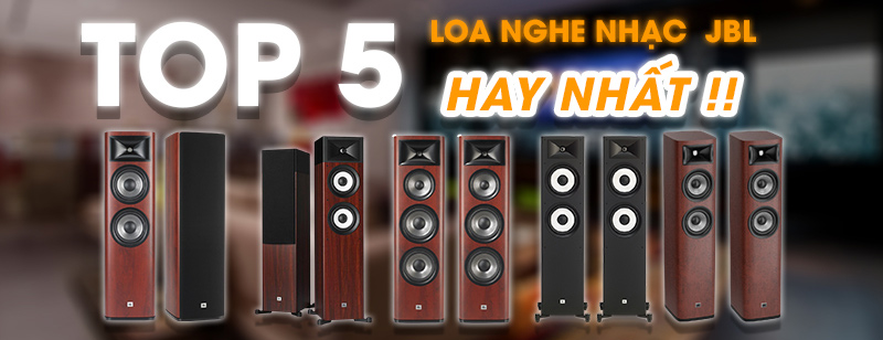 TOP 5 loa nghe nhạc JBL hay nhất 2022