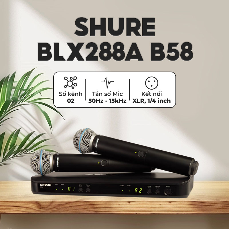 Micro không dây Shure BLX288A B58