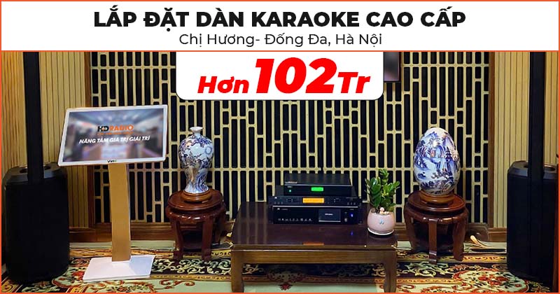 Lắp Đặt Dàn Karaoke Cao Cấp Trị Giá Hơn 102 Triệu Đồng Cho Chị Hương Ở Đống Đa, Hà Nội Lắp Đặt Dàn Karaoke Cao Cấp Trị Giá Hơn 102 Triệu Đồng Cho Chị Hương Ở Đống Đa, Hà Nội