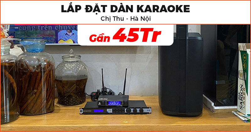Lắp đặt Dàn Karaoke cực hay trị giá gần 45 triệu đồng cho gia đình chị Thu ở Cầu Giấy, Hà Nội (Bose L1 Pro8, JBL VM300, KX180A)