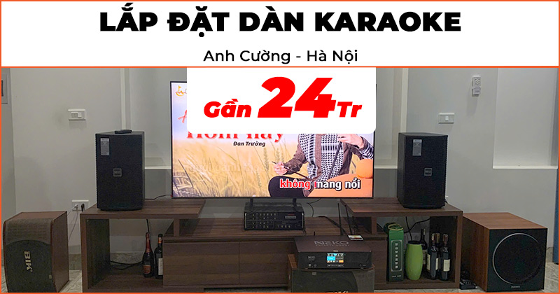 Lắp đặt Nâng Cấp Dàn Karaoke Chính Hãng Chất Lượng Mới trị giá gần 24 triệu đồng cho anh Cường ở Hà Đông, Hà Nội (Neko NX10, AK3500, sub Paramax SW1800)