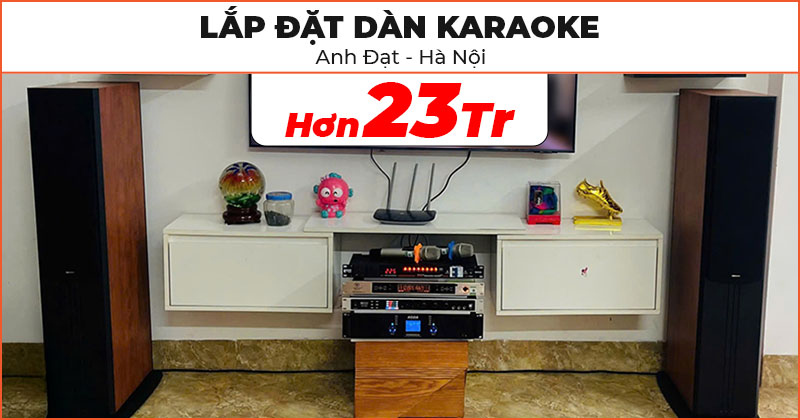 Lắp đặt Dàn Karaoke Cực Hay trị giá hơn 23 triệu đồng cho anh Đạt ở Long Biên, Hà Nội (Paramax D88 Limited, Koda KP2650A, VinaKTV S600X Max, Kiwi S803A, Neko DK1000)