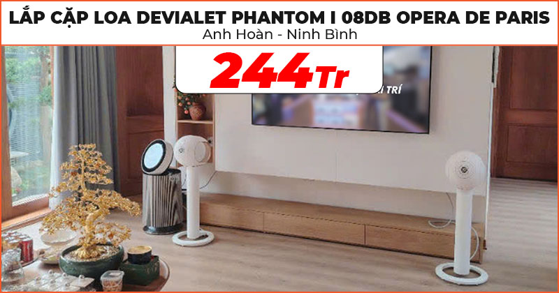 Lắp cặp Loa Devialet Phantom I 108DB Opera De Paris cho anh Hoàn ở TP.Ninh Bình