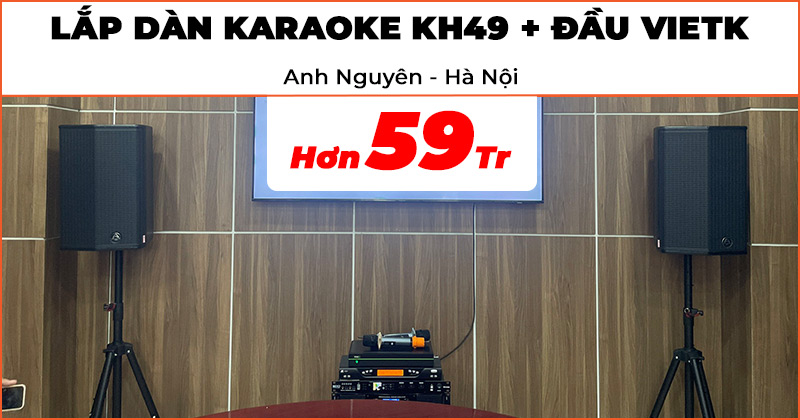 Lắp đặt Dàn karaoke Wharfedale KH49 kết hợp đầu ViệtK trị giá hơn 59 triệu đồng cho anh Nguyên ở Quận Tây Hồ, Hà Nội (Wharfedale Sigma X12, sub Paramax MK SUB30, Neko DK2000, JKaudio H2600, B9, ViệtK Pro 4TB)