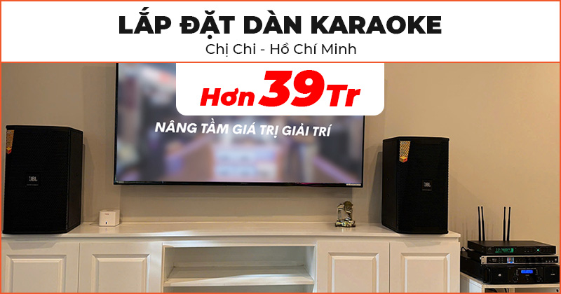 Dàn karaoke chất lượng của chị Chi ở Quận 2, TP.Hồ Chí Minh