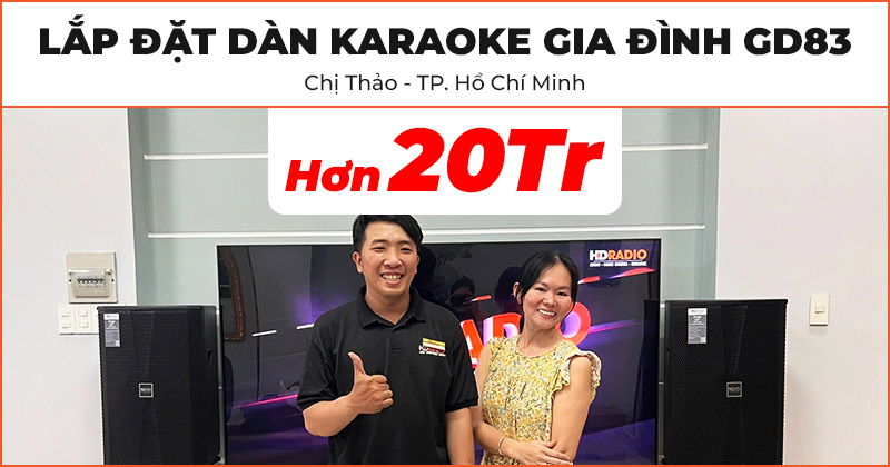 Dàn karaoke gia đình HD83 của chị Thảo ở Quận Bình Tân, TP.Hồ Chí Minh