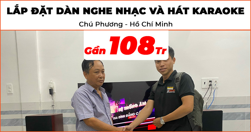 Lắp đặt Dàn nghe nhạc và hát karaoke trị giá gần 108 triệu đồng cho chú Phương ở Quận 10, TP.Hồ Chí Minh (JBL Studio 698, Denon PMA-1700NE, JKaudio X9000 Pro, B9)