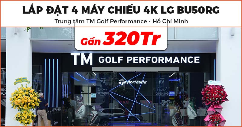 Lắp đặt 4 Máy chiếu 4K LG BU50RG tại Trung tâm TM Golf Perfomance ở Quận 7, Hồ Chí Minh