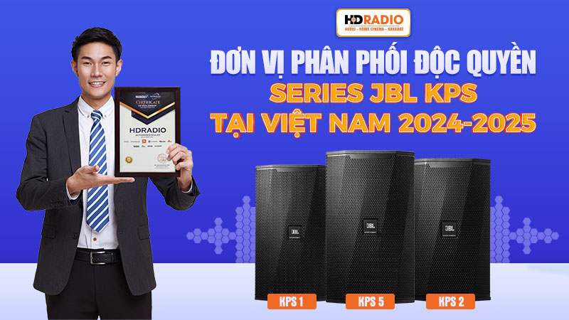 HDRadio là đơn vị phân phối độc quyền Series JBL KPS tại Việt Nam 2025-2025	