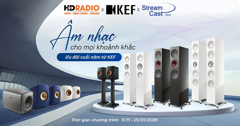 Ưu Đãi Cuối Năm: Mua Loa KEF nhận ngay quà tặng cao cấp - Chỉ có tại HDRadio