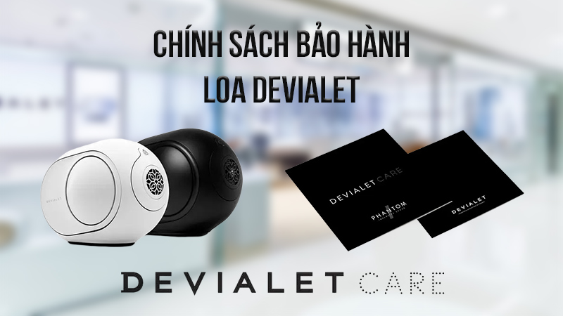 Chính sách bảo hành của thương hiệu Devialet