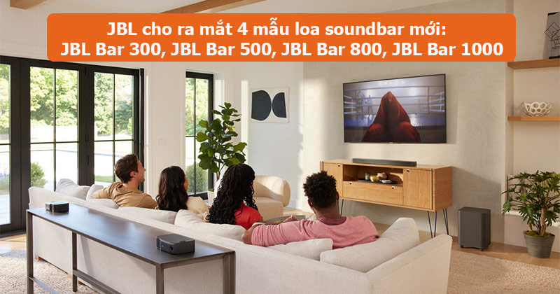 Hãng JBL ra mắt 4 mẫu loa soundbar Dolby Atmos mới nhất