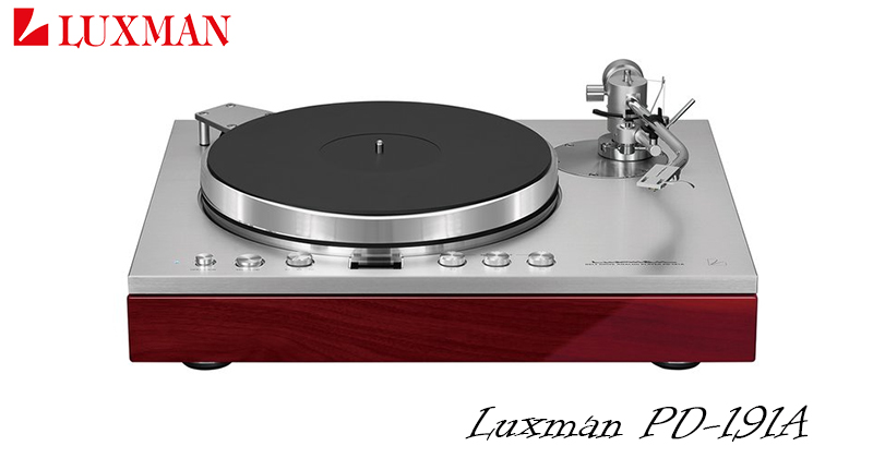 Luxman chính thức trình làng mâm đĩa than PD-191A được nâng cấp với hàng loạt công nghệ tiên tiến