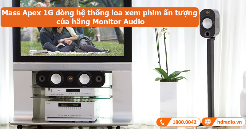 Mass Apex 1G dòng hệ thống loa xem phim ấn tượng của hãng Monitor Audio