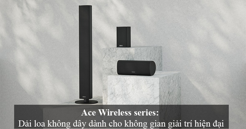 Ace Wireless - Dòng loa không dây từ Piega dành cho không gian giải trí hiện đại