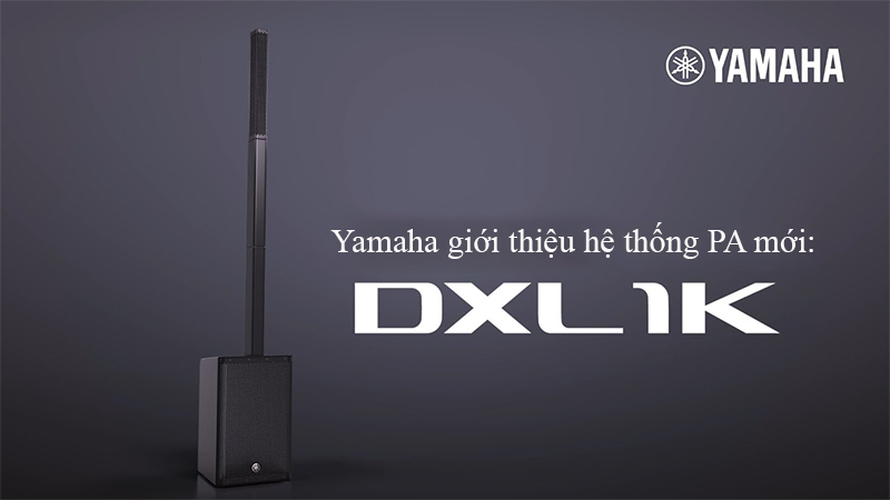 Loa Yamaha DXL1K