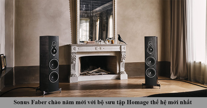 Sonus Faber chào năm mới với bộ sưu tập Homage thế hệ mới nhất