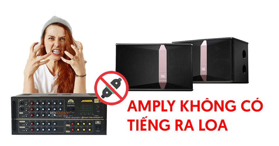 amply-khong-co-tieng-ra-loa