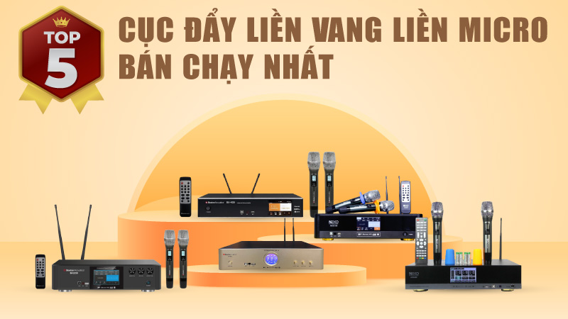 Top 5 cục đẩy liền vang liền micro Bán chạy Nhất