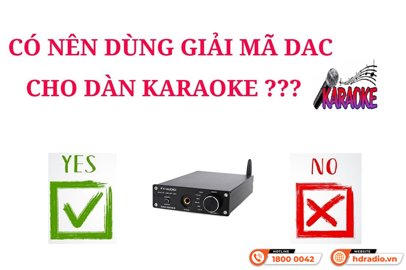 Có nên dùng giải mã DAC cho Dàn karaoke không