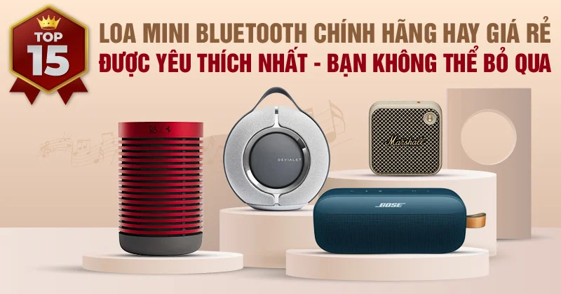 Top 15 Loa Mini Cầm Tay Có Bluetooth Hay Nhất 2025 - Bạn Không Thể Bỏ Qua!