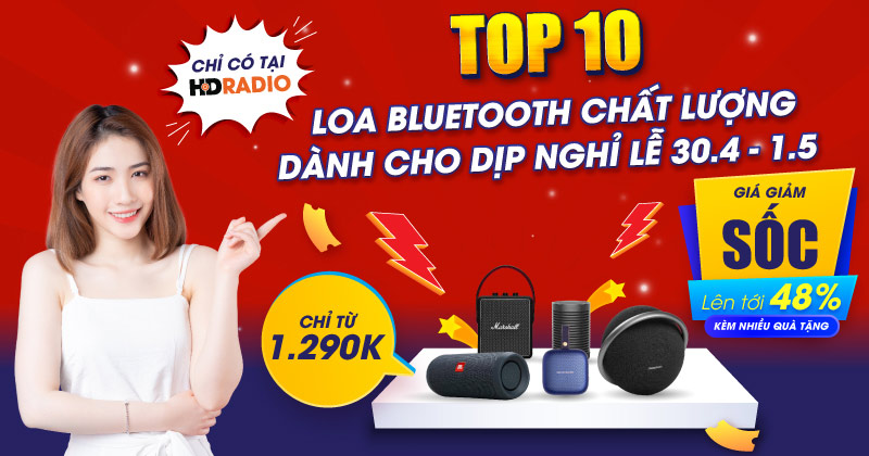 Top 10 loa Bluetooth Chất Lượng dành cho dịp nghỉ lễ 30/4 - 1/5