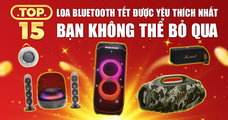 Top 15 Loa Bluetooth Tết được yêu thích nhất Hiện Nay - Bạn không thể bỏ qua
